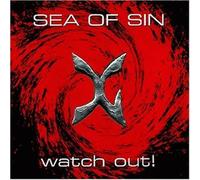Sea of Sin - Watch Out [Import]
