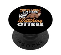 Sea Otter Lucky I'm Here aurait PU Aller Observer Les loutres PopSockets PopGrip Adhésif