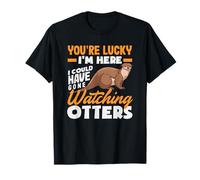 Sea Otter Lucky I'm Here aurait PU Aller Observer Les loutres T-Shirt
