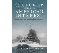 Sea Power And The American Interest