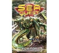 Sea Quest Fliktor the Deadly Conqueror by Adam Blade Adam Blade, (Auteur)