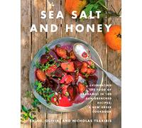 Sea Salt and Honey: Celebrating the Food of Kardamili in 100 Sun-Drenched Recipes: A New Greek Cookbook