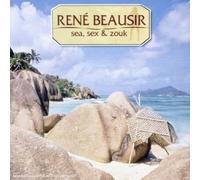 Sea, Sex & Zouk by Rene Beausir