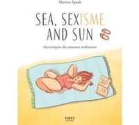 Sea, sexisme and sun Marine Spaak (Auteur)