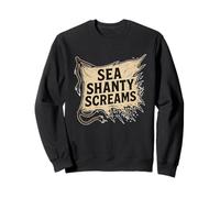 Sea Shanty crie : voile en lambeaux Sweatshirt