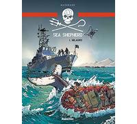 Sea Shepherd – Milagro – Tome 1 – Hachette Pratique