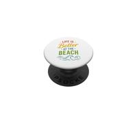 Sea Summer Ocean Coastal Life is Better At The Beach PopSockets PopGrip Adhésif