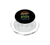 Sea Summer Ocean Coastal Life is Better At The Beach PopSockets PopGrip pour MagSafe