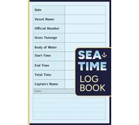 Sea Time Log Book: Merchant Mariner Record of Sea Time and Sea Service Hours
