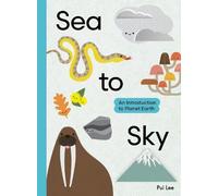 Sea to Sky: An Introduction to Planet Earth