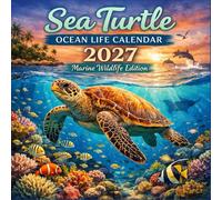 Sea Turtle Ocean Life Calendar 2027: Marine Wildlife Edition