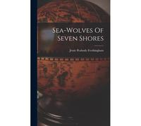 Sea-Wolves Of Seven Shores