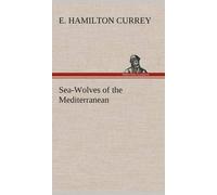 Sea-Wolves Of The Mediterranean
