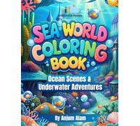 Sea World Coloring Book: Ocean Scenes & Underwater Adventures