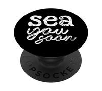 Sea You Soon for Sea Ocean Lovers Men Women Kids Funny PopSockets PopGrip Adhésif