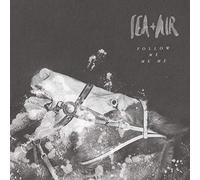 SeaAir - Follow Me Me Me