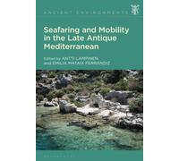 Seafaring And Mobility In The Late Antique Mediterranean