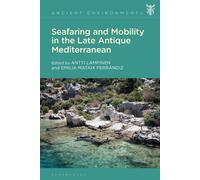 Seafaring And Mobility In The Late Antique Mediterranean
