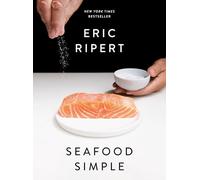 Eric Ripert – Seafood Simple: A Cookbook – Relié