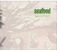 Seafood - Surviving the Quiet