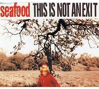Seafood - This is Not an Exit [Import]