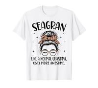 SEAGRAN comme Une Grand-mère Normale, mais Une fête des mères Encore Plus géniale T-Shirt