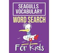 Seagulls Vocabulary Word Search For Kids: Sight Words Word Search Puzzles For Kids With High Frequency Words Activity Book For Pre-K Kindergarten 1st 2nd 3rd Grade And Nouns
