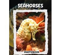 Seahorses Photo Book: 30 Pages Magical Marine Creatures Photography Displaying Delicate Ocean Life In Vibrant Underwater Habitats