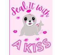 Seal It With A Kiss' Valentine Seal,Hand-Drawn Art, 8x11 150 Lined Pages Perfect For School, Learning And Notetaking: By: Artist Mary Elisabeth Linder @ MaryEMade
