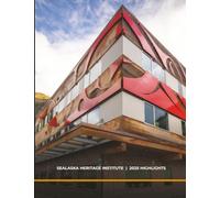 Sealaska Heritage Institute 2025 Highlights: SHI 2025 Annual Report