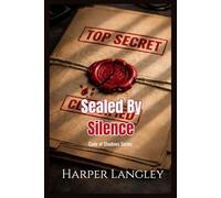 Sealed By Silence: A Romantic Suspense Thriller of Lies, Power, and Trust