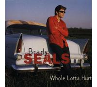 Seals, Brady - Whole Lotta Hurt