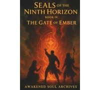 Seals of the Ninth Horizon: The Gate of Ember