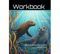 Seals & Sea Lions of the World Workbook: Reading Comprehension & Vocabulary