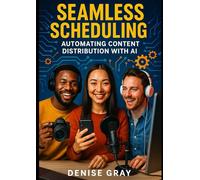 Seamless Scheduling: Automating Content Distribution with AI: “Automate Your Creative Process and Focus on What Truly Matters.”
