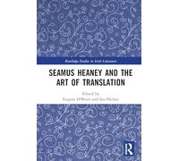 Seamus Heaney and the Art of Translation