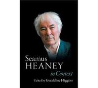 Seamus Heaney in Context Edited by Geraldine Higgins (Auteur)