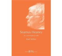 Seamus Heaney in Conversation with Karl Miller by Philip HoyJ. D. McClatchy Karl Miller (Auteur)
