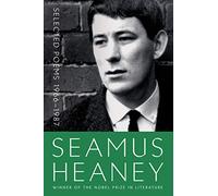 Seamus Heaney Selected Poems 1966-1987