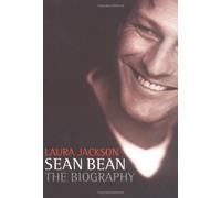 Sean Bean: The Biography