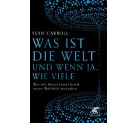 Sean Carroll Je Was ist die Welt und wenn ja, wie viele: Wie die Quanten (Relié)