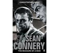 Sean Connery: The measure of a man Bray, Christopher (Auteur)