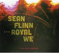 Sean Flinn & The Royal We – Lost Weekend – CD – Importé – Burnside
