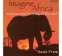 Sean Frew - Imagine Africa:Instrumental Fantasy Of The World