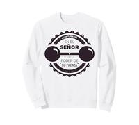 Sean fuertes en el Señor y en su Gran poder de su fuerza Sweatshirt