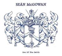 Sean McGowan – Son of the Smith – Vinyle 12" – Import (The Orchard)