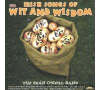 Sean O'Neill Band,the - Irish Songs of Wit and Wisdom