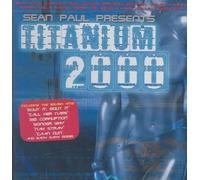 Sean Paul Presents Titanium 2000