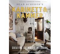 Sean Scherer's Kabinett & Kammer: Creating Authentic Interiors