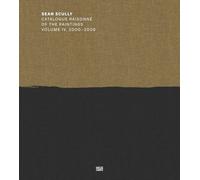Sean Scully Catalogue RaisonnE of the Paintings Volume 4 (2002-2009) /anglais
